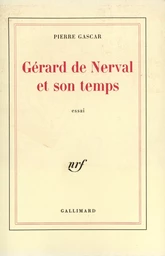 Gérard de Nerval et son temps