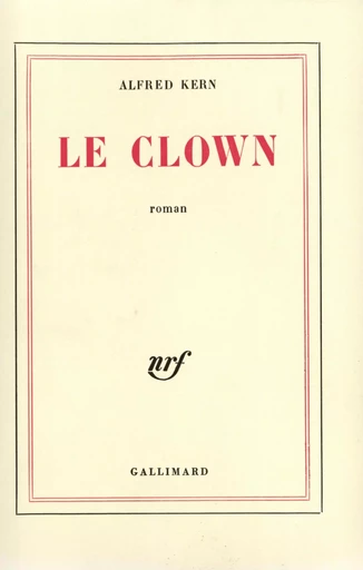 Le Clown - Alfred Kern - GALLIMARD