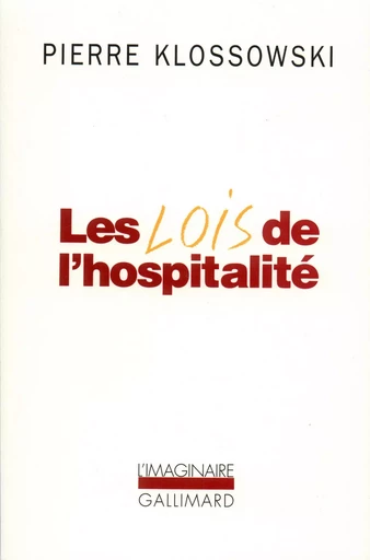 Les Lois de l'hospitalité - Pierre Klossowski - GALLIMARD