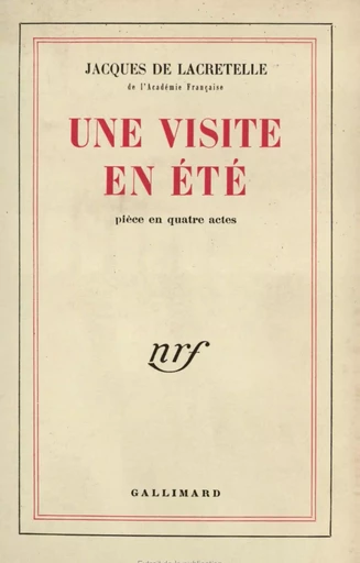 Une visite en été - Jacques de Lacretelle - GALLIMARD