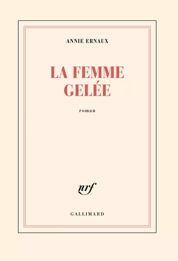 La femme gelée - Annie Ernaux - GALLIMARD