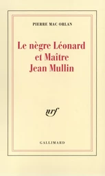 Le Nègre Léonard et maître Jean Mullin