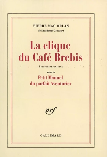 La Clique du café Brebis / Petit manuel du parfait aventurier - Pierre Mac Orlan - GALLIMARD