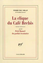 La Clique du café Brebis / Petit manuel du parfait aventurier