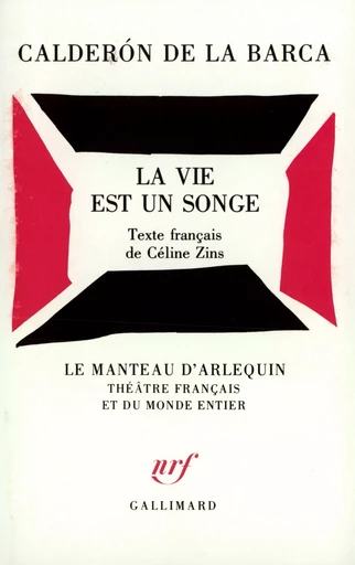 La Vie est un songe - Pedro Calderón de La Barca - GALLIMARD