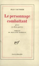 Le Personnage combattant ou Fortissimo