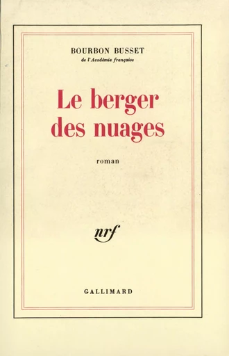 Le berger des nuages - Jacques deBourbon Busset - GALLIMARD