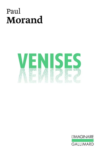 Venises - Paul Morand - GALLIMARD