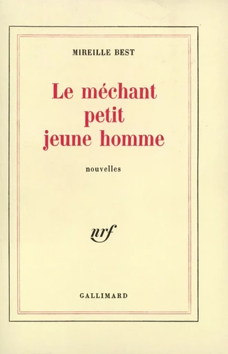 Le méchant petit jeune homme - Mireille Best - GALLIMARD