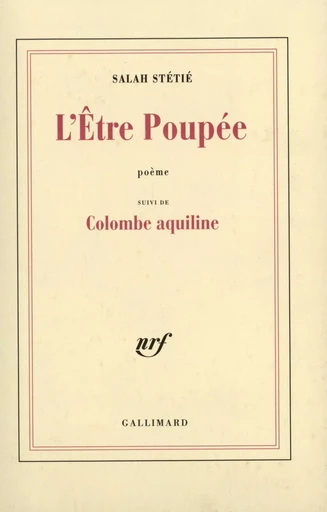 L'Être Poupée / Colombe aquiline - Salah Stétié - GALLIMARD