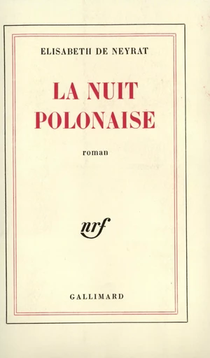 La Nuit polonaise - Élisabeth de Neyrat - GALLIMARD