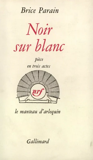 Noir sur blanc - Brice Parain - GALLIMARD