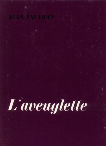 L'Aveuglette - Jean Paulhan - GALLIMARD