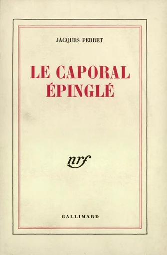 Le caporal épinglé - Jacques Perret - GALLIMARD