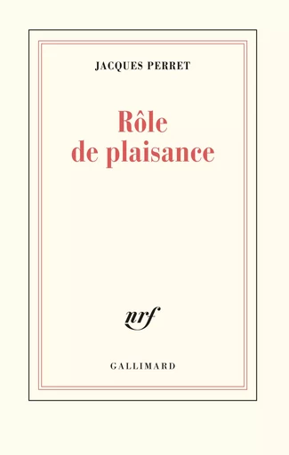 Rôle de plaisance - Jacques Perret - GALLIMARD