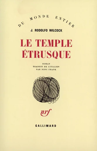 Le temple étrusque - Juan Rodolfo WILCOCK - GALLIMARD