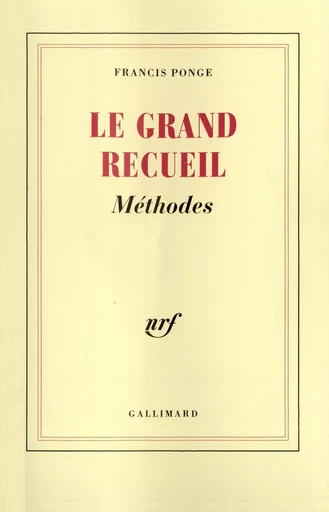 Le Grand recueil - Francis Ponge - GALLIMARD