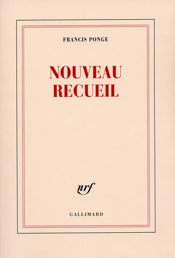 Nouveau Recueil - Francis Ponge - GALLIMARD