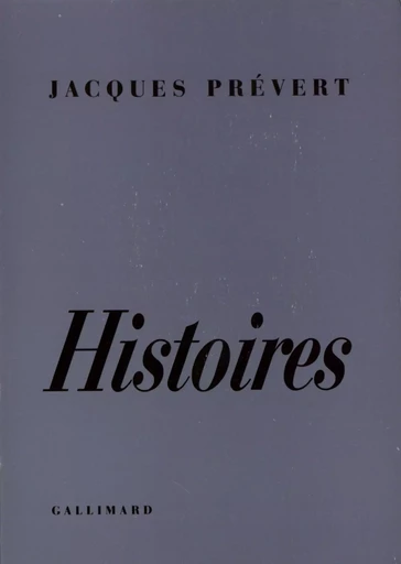 Histoires et d'autres histoires - Jacques PREVERT - GALLIMARD