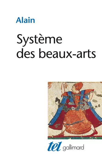 Système des Beaux-Arts -  Alain - GALLIMARD