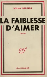 La faiblesse d'aimer