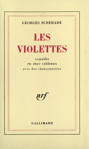 Les Violettes - Georges Schehadé - GALLIMARD