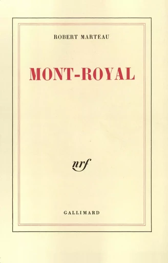 Mont-Royal - Robert Marteau - GALLIMARD