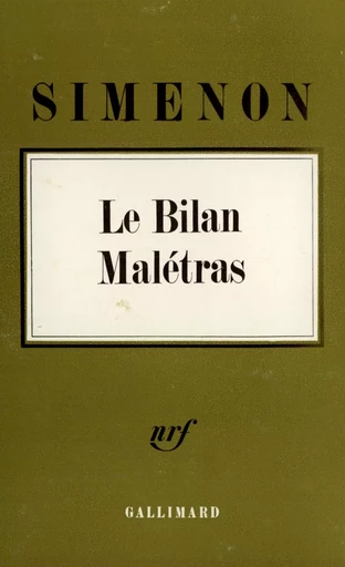 Le bilan Malétras - Georges Simenon - GALLIMARD