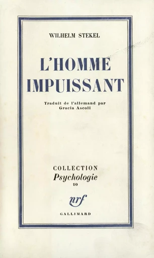 L'homme impuissant - Wilhelm Stekel - GALLIMARD