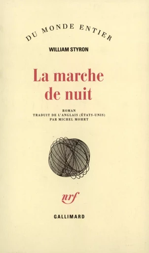 La marche de nuit - William Styron - GALLIMARD