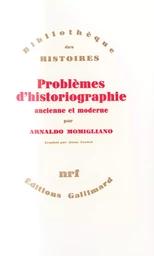 Problèmes d'historiographie ancienne et moderne