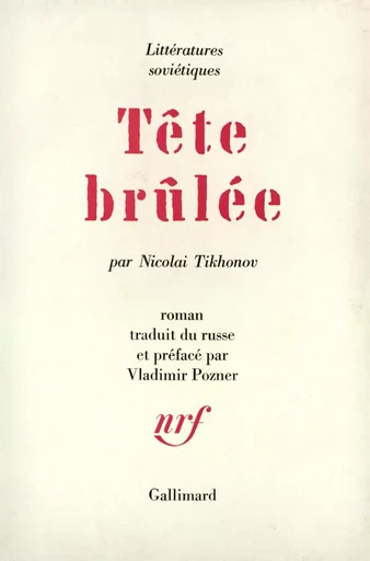 Tête brûlée - Nicolaï Tikhonov - GALLIMARD