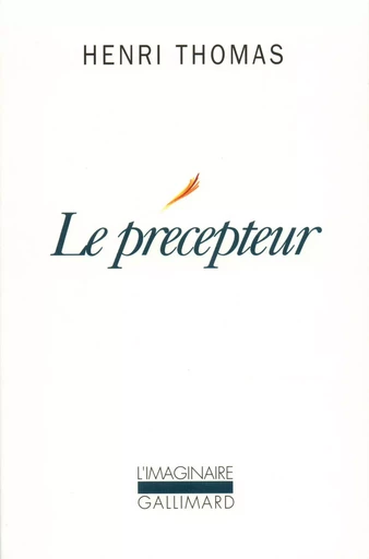 Le Précepteur - Henri Thomas - GALLIMARD