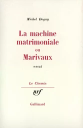 La machine matrimoniale ou Marivaux