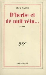 D'herbe et de nuit vêtu...