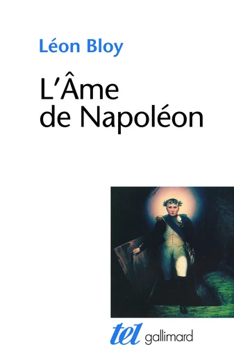 L'Âme de Napoléon - Léon BLOY - GALLIMARD