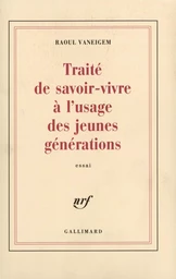 Traité de savoir-vivre à l'usage des jeunes générations