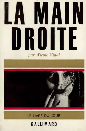 La main droite - NICOLE VIDAL - GALLIMARD