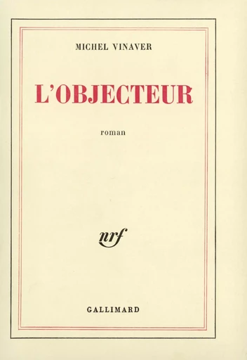 L'Objecteur - MICHEL VINAVER - GALLIMARD