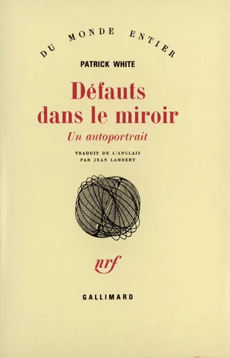 Défauts dans le miroir - Patrick White - GALLIMARD