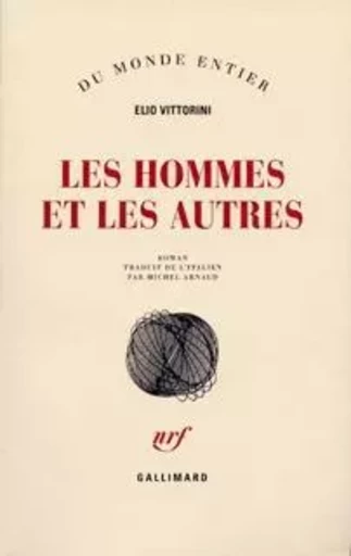 Les hommes et les autres - Elio Vittorini - GALLIMARD