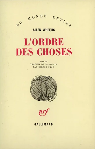 L'ordre des choses - Allen Wheelis - GALLIMARD