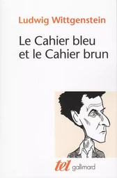 Le Cahier bleu et le Cahier brun