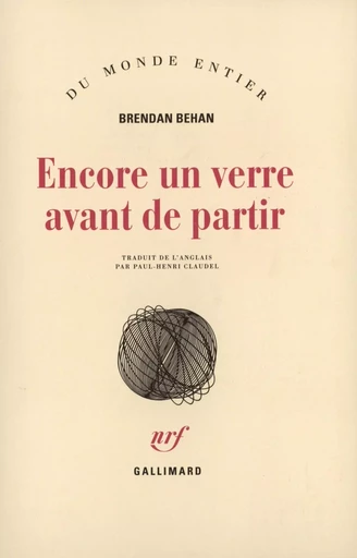 Encore un verre avant de partir - Brendan Behan - GALLIMARD