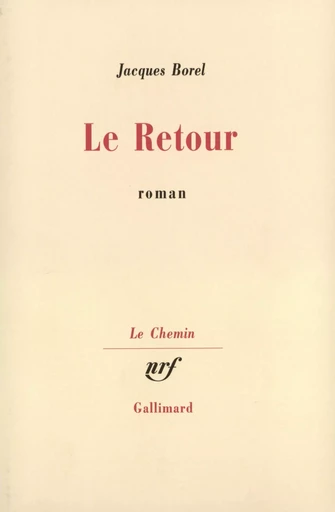 Le Retour - Jacques Borel - GALLIMARD