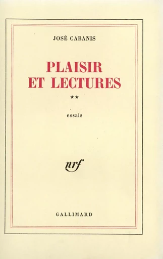 Plaisir et lectures - José Cabanis - GALLIMARD