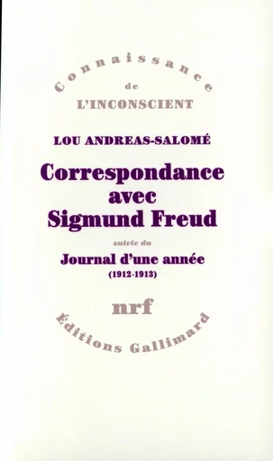 Correspondance / Journal d'une année (1912-1913) - Lou Andreas-Salomé, Sigmund Freud - GALLIMARD