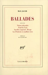 Ballades / Visions infernales /Fond de l'eau /Sacrifice impérial /Rivage /Les Pénitents en maillots roses