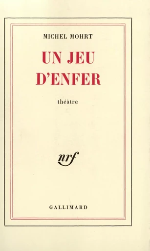 Un jeu d'enfer - Michel Mohrt - GALLIMARD