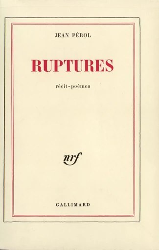 Ruptures - Jean Pérol - GALLIMARD